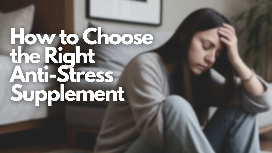 How to Choose the Right Anti-Stress Supplement?