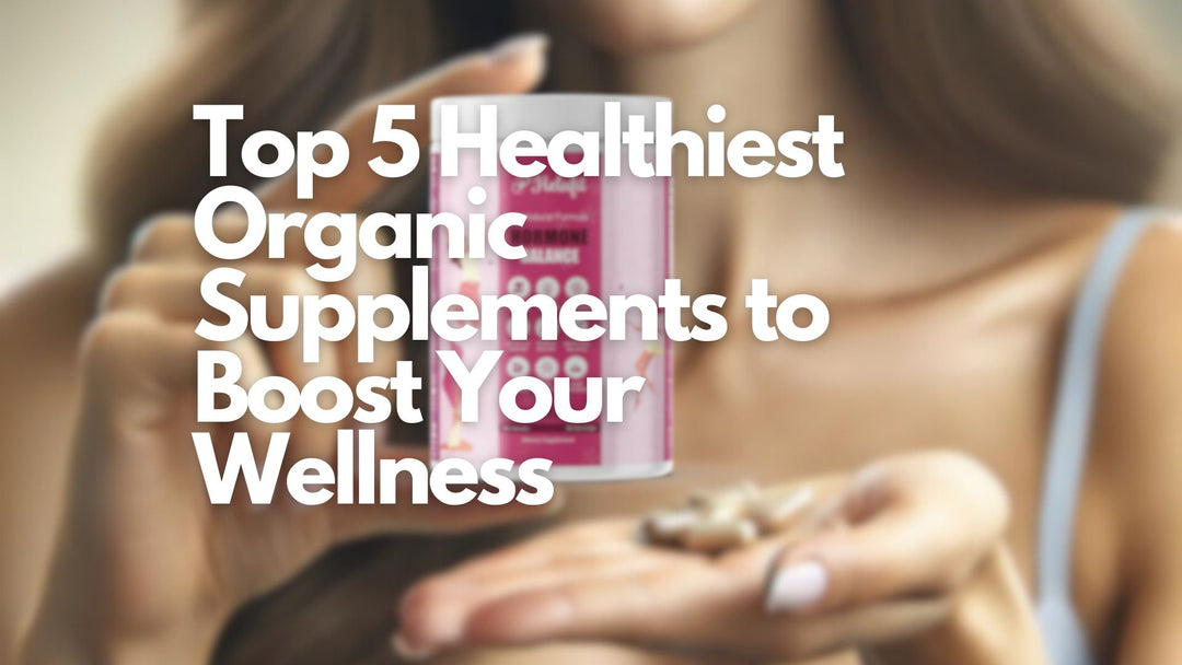 Healthiest Organic Supplements